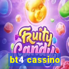 bt4 cassino